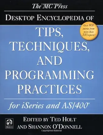 mc press desktop encyclopedia of tips techniques and programming practices for 1st edition ted holt ,shannon