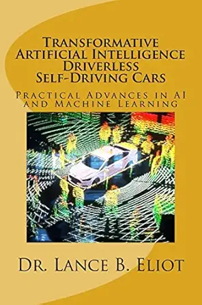 transformative artificial intelligence driverless self driving cars practical advances in ai and machine