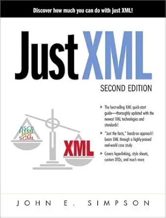 just xml 1st edition john e simpson 013018554x, 978-0130185549