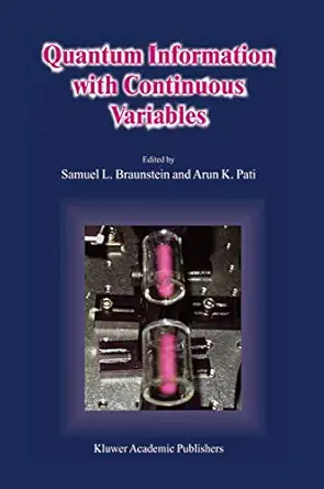 quantum information with continuous variables 1st edition s l braunstein ,a k pati 1402011954, 978-1402011955