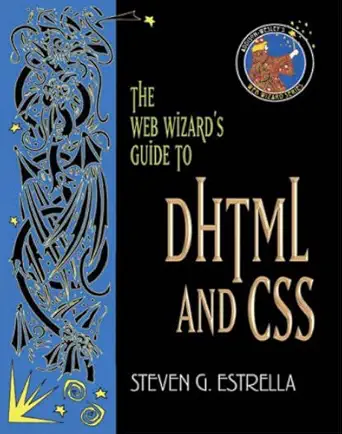 web wizards guide to dhtml and css with the web wizards guide to perl and cgi 1st edition estrella l