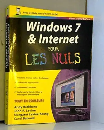 windows 7 et internet ed explorer 9 pour les nuls 1st edition andy rathbone ,john r levine ,margaret levine