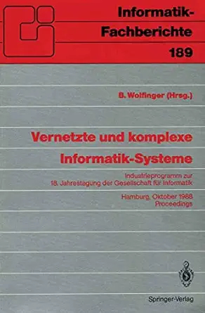 vernetzte und komplexe informatik systeme industrieprogramm zur 18 jahrestagung der gesellschaft fa 1/4r