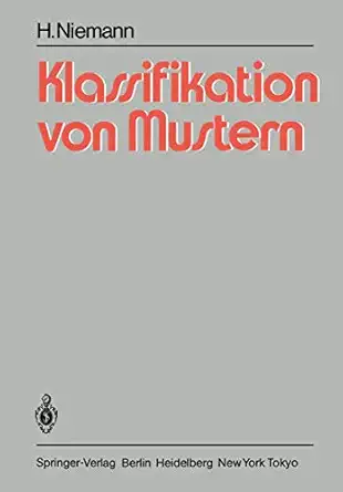 klassifikation von mustern 1st edition h niemann 3540126422, 978-3540126423