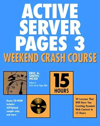 active server pages 3 weekend crash course 1st edition eric a smith 0764547569, 978-0764547560