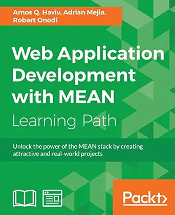web application development with mean 1st edition amos q haviv ,adrian mejia ,robert onodi 1787121720,