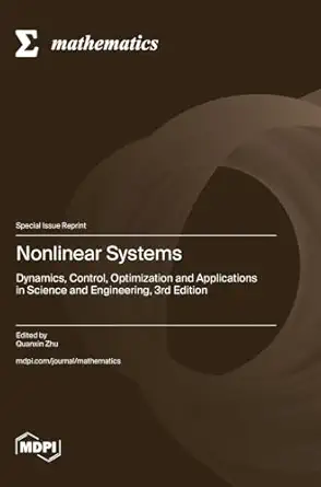 nonlinear systems dynamics control optimization and applications in science and engineering 1st edition