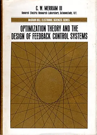 optimization theory and the design of feedback control systems 1st edition c merriam 0070414947,