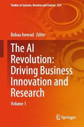 the ai revolution driving business innovation and research volume 1 1st edition bahaa awwad 3031543785,