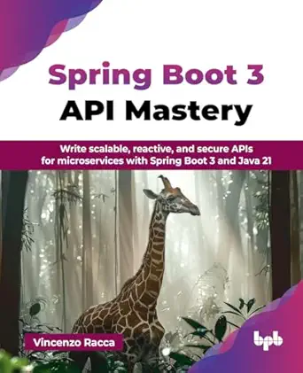 spring boot 3 api mastery write scalable reactive and secure apis for microservices with spring boot 3 and