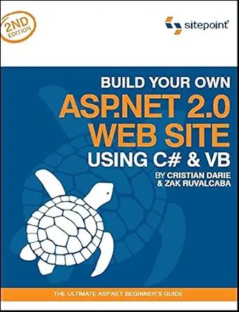 build your own asp net 2 0 web site using c# and vb 1st edition cristian darie ,zak ruvalcaba 0975240285,