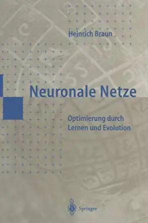 neuronale netze optimierung durch lernen und evolution 1st edition heinrich braun 3642645356, 978-3642645358