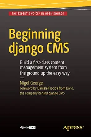 beginning django cms 1st edition nigel george 1484216709, 978-1484216705