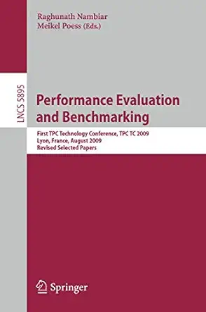 performance evaluation and benchmarking transaction processing performance council technology conference