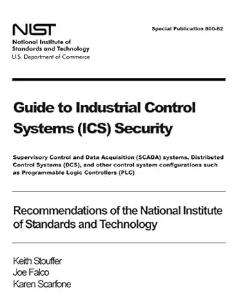 guide to industrial control systems security supervisory control and data acquisition systems distributed