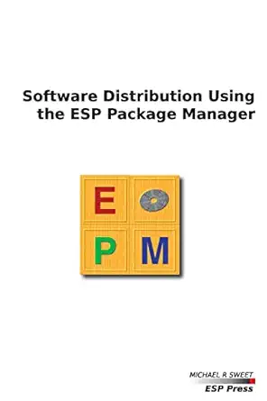 software distribution using the esp package manager 1st edition michael sweet 1411689135, 978-1411689138