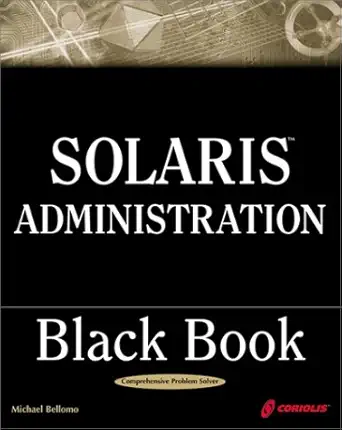 solaris administration black book 1st edition michael bellomo ,michael yu 1588802574, 978-1588802576