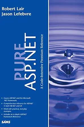pure asp net 1st edition robert lair ,jason lefebvre 067232069x, 978-0672320699