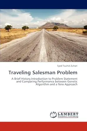traveling salesman problem a brief history introduction to problem statement and comparing performance