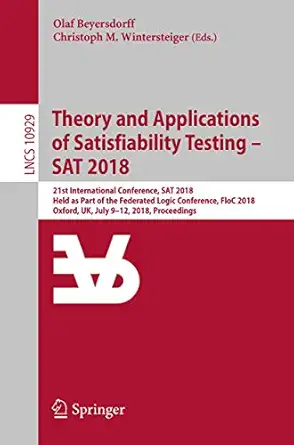theory and applications of satisfiability testing a sat 2018 21st international conference sat 2018 held as
