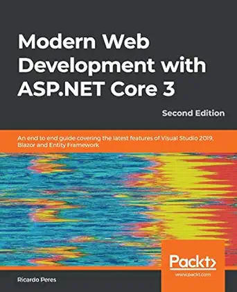 modern web development with asp net core 3 an end to end guide covering the latest features of visual studio