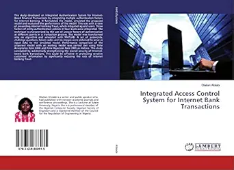 integrated access control system for internet bank transactions 1st edition olaitan afolabi 3659888915,
