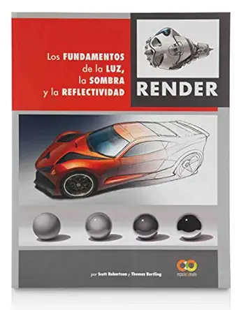 render los fundamentos de la luz la sombra y la reflectividad 1st edition scott robertson ,tomas bertling