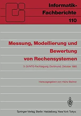 messung modellierung und bewertung von rechensystemen 3 gi/ntg fachtagung dortmund 1 a 3 oktober 1985 1st
