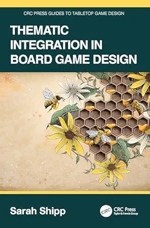 thematic integration in board game design 1st edition sarah shipp 103258405x, 978-1032584058