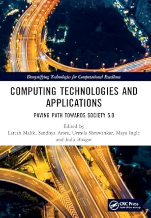 computing technologies and applications 1st edition latesh malik ,sandhya arora ,urmila shrawankar ,maya