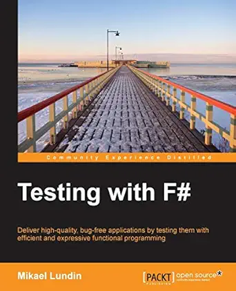 testing with f# 1st edition mikael lundin 1784391239, 978-1784391232