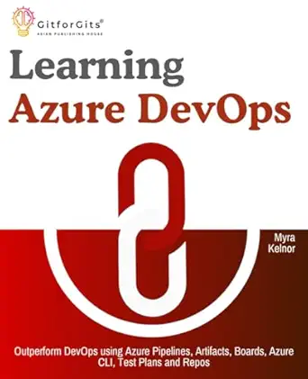 learning azure devops outperform devops using azure pipelines artifacts boards azure cli test plans and repos