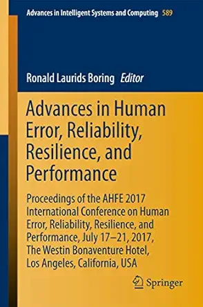 advances in human error reliability resilience and performance proceedings of the ahfe 2017 international