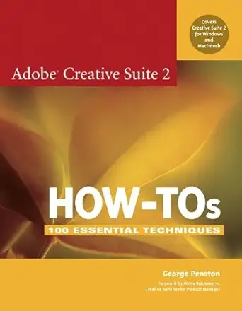 adobe creative suite 2 how tos 100 essential techniques 1st edition george penston 0321356748, 978-0321356741