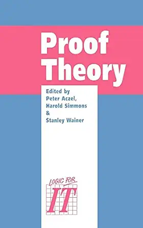 proof theory a selection of papers from the leeds proof theory programme 1990 1st edition peter aczel ,harold