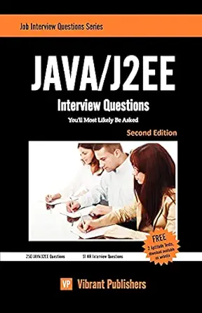 java / j2ee interview questions youll most likely be asked 1st edition vibrant publishers 1456323555,