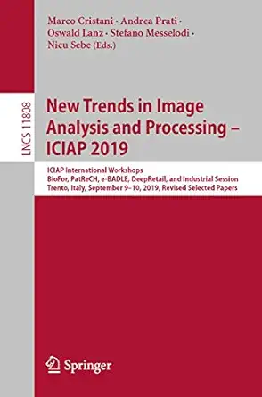 new trends in image analysis and processing a iciap 2019 iciap international workshops biofor patrech e badle