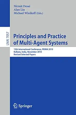 principles and practice of multi agent systems 13th international conference prima 2010 kolkata india