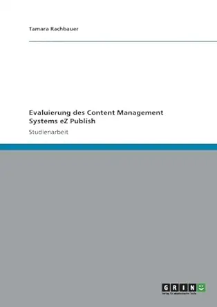 evaluierung des content management systems ez publish 1st edition tamara rachbauer 365699384x, 978-3656993841