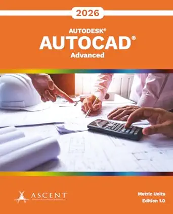 autocad 2026 advanced 1st edition ascent center for technical knowledge 1967625263, 978-1967625260