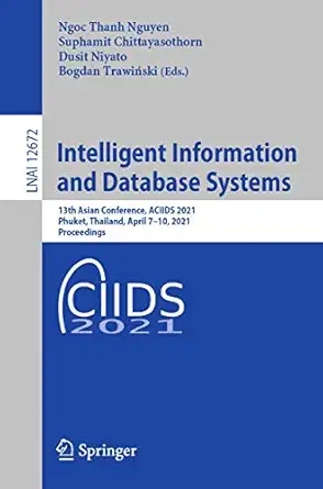 intelligent information and database systems 13th asian conference aciids 2021 phuket thailand april 7a 10