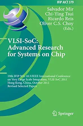vlsi soc the advanced research for systems on chip 19th ifip wg 10 5/ieee international conference on very