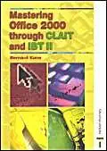 mastering office 2000 through clait and ibt ii 1st edition bernard kane 0748765018, 978-0748765010