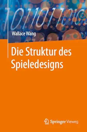 die struktur des spieledesigns 1st edition wallace wang 3031537335, 978-3031537332