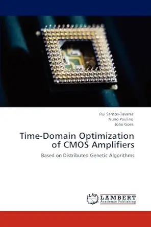time domain optimization of cmos amplifiers based on distributed genetic algorithms 1st edition rui santos