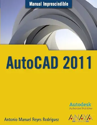 autocad 2011 1st edition antonio manuel reyes rodra guez 8441527989, 978-8441527980
