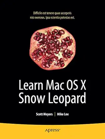learn mac os x snow leopard 1st edition scott meyers ,mike lee 1430219467, 978-1430219460