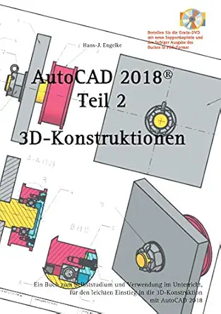 autocad 2018 3d konstruktionen 1st edition hans j engelke 3744898040, 978-3744898041