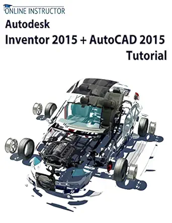 autodesk inventor 2015 + autocad 2015 tutorial 1st edition online instructor 1502428288, 978-1502428288