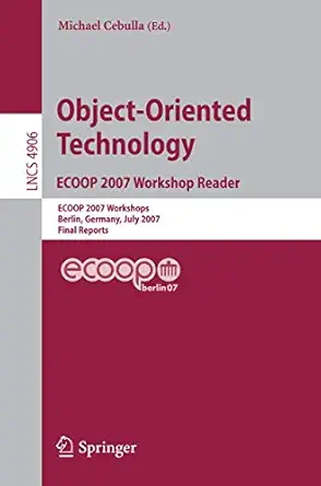 object oriented technology ecoop 2007 workshop reader ecoop 2007 workshops berlin germany july 30 31 2007